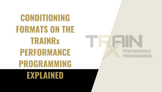 A Brief Explanation of Conditioning Formats on the TrainRx Performance Programming Platform