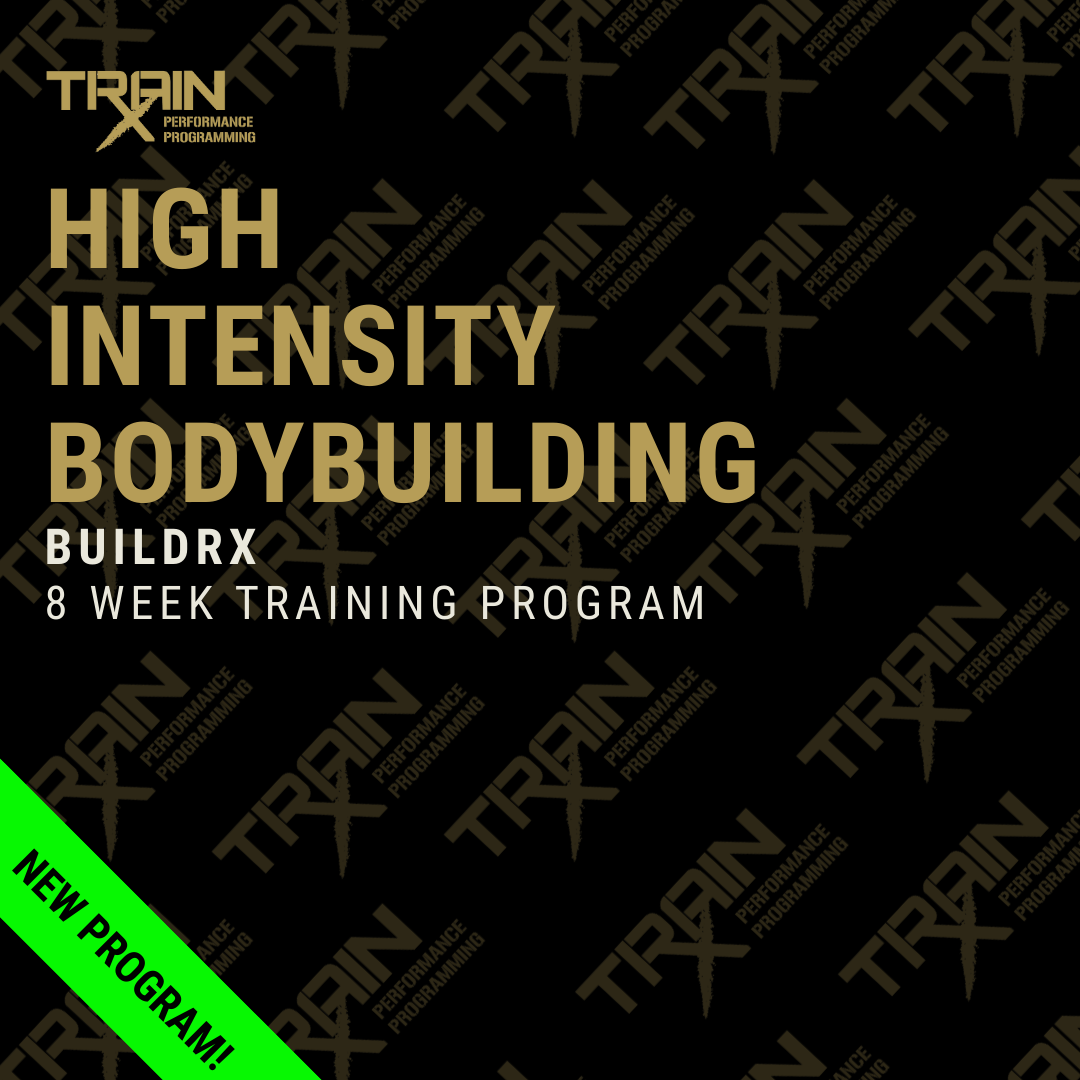 BuildRx: High Intensity Body Building - 8 Week Training Program